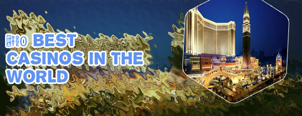 Best casinos in the world